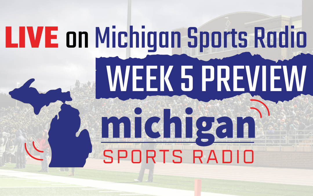 LIVE on Michigan Sports Radio: Week 5