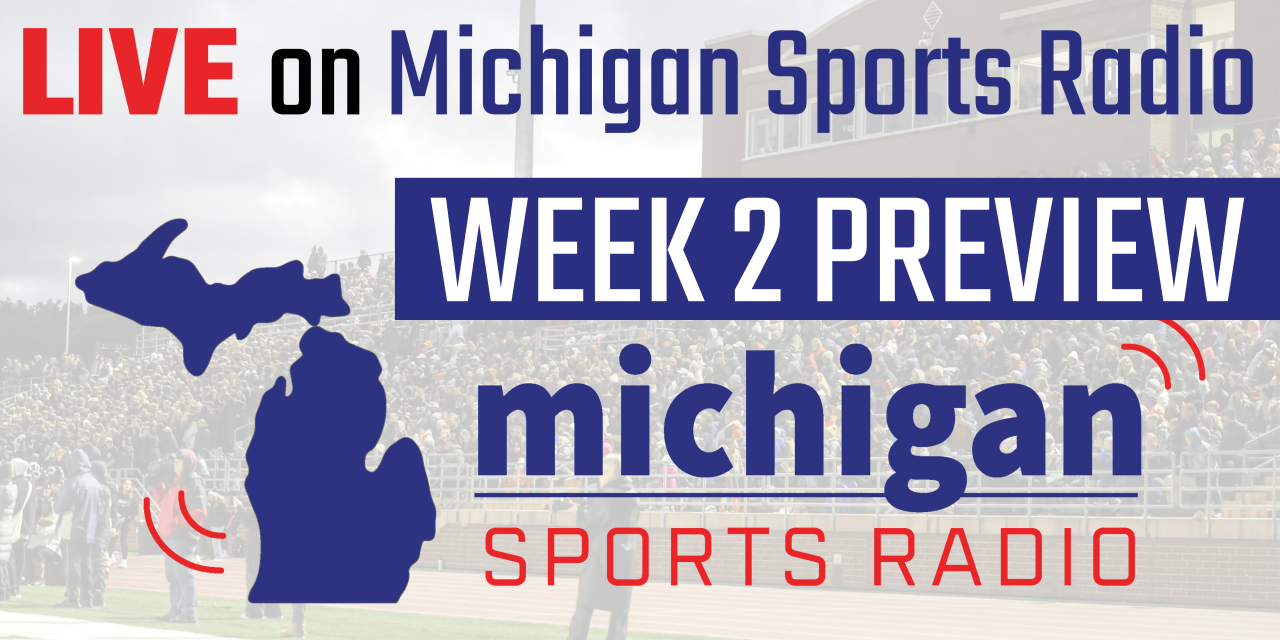 LIVE on Michigan Sports Radio: Week 2 Preview