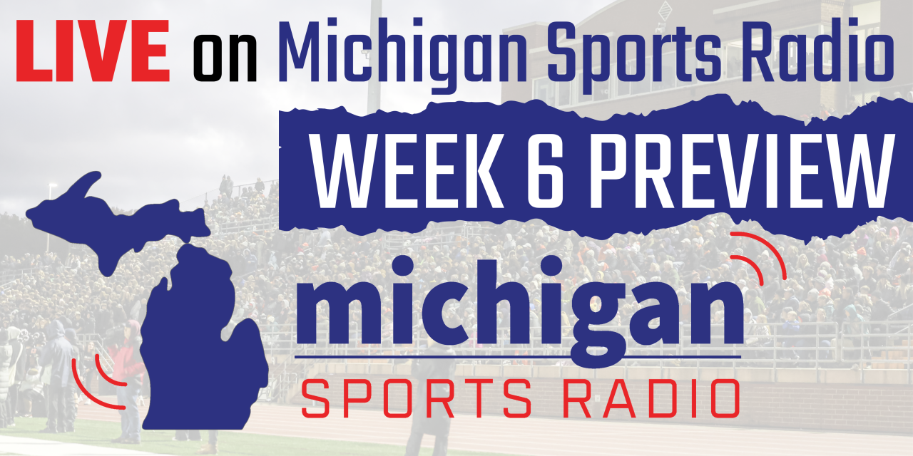 LIVE on Michigan Sports Radio: Week 6 Preview