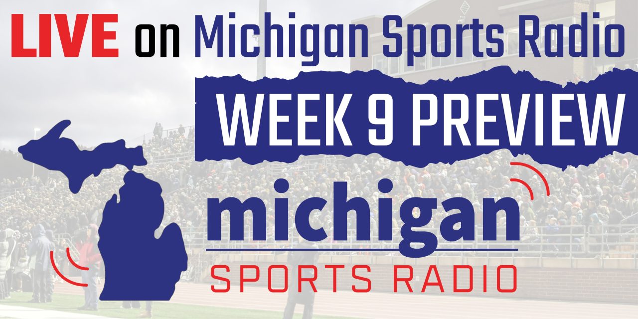 LIVE on Michigan Sports Radio: Week 9