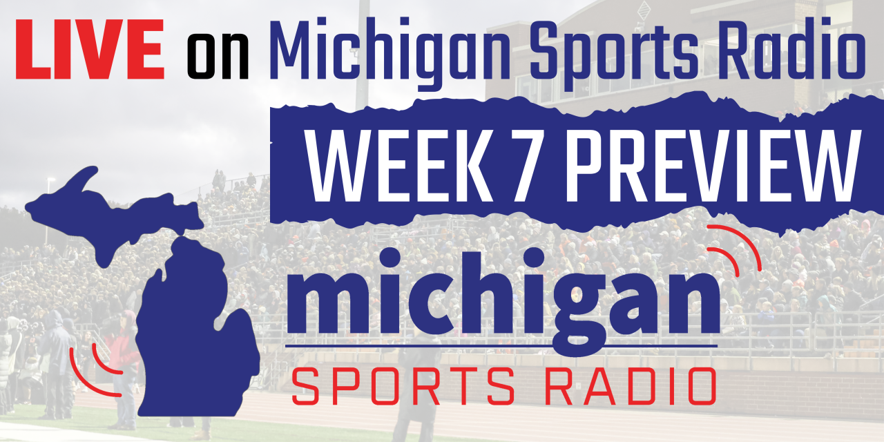 LIVE on Michigan Sports Radio: Week 7 Preview