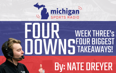 FOUR DOWNS: Week 3’s Four Biggest Stories